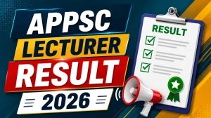 APPSC Lecturer Result 2026 - Check Selection List for Chemistry, Economics and Zoology APPSC Lecturer Result 2026 - Check Selection List for Chemistry, Economics and Zoology