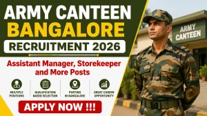 Army Canteen Bangalore Recruitment 2026 - Apply Online for 52 Assistant Manager, Storekeeper and More Posts