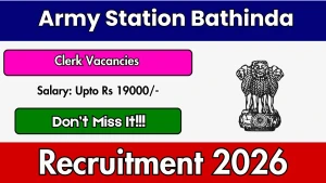 Army Station Bathinda Clerk Recruitment 2026 - Apply Offline Army Station Bathinda Clerk Recruitment 2026 - Apply Offline
