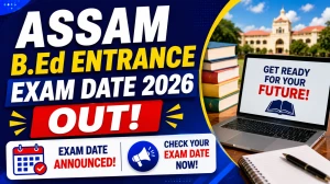 Assam B.Ed Entrance Exam 2026 - Check Exam Date, Eligibility, Syllabus at ausexamination.ac.in Assam B.Ed Entrance Exam 2026 - Check Exam Date, Eligibility, Syllabus at ausexamination.ac.in