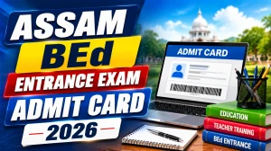 Assam B.Ed Entrance Exam Admit Card 2026 - Download Hall Ticket at ausexamination.ac.in Assam B.Ed Entrance Exam Admit Card 2026 - Download Hall Ticket at ausexamination.ac.in