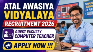 Atal Awasiya Vidyalaya Guest Faculty Computer Teacher Recruitment 2026 - Apply Offline