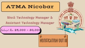 ATMA Nicobar Recruitment 2026 - Apply Online for Block Technology Manager and Assistant Technology Manager Posts