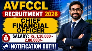AVFCCL Chief Financial Officer Recruitment 2026 - Apply Online
