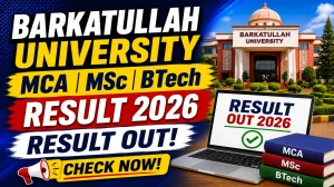 Barkatullah University Semester Result 2026 Out - Check MCA, MSc and BTech Results at bubhopal.ac.in Barkatullah University Semester Result 2026 Out - Check MCA, MSc and BTech Results at bubhopal.ac.in