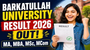 Barkatullah University Sem 1st & 3rd Result 2026 Out - Check MA, MBA, MSc and M.Com Results Online at bubhopal.ac.in