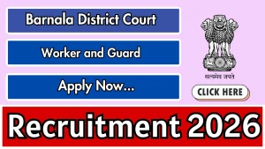 Barnala District Court Recruitment 2026 - Apply Offline for Worker and Guard Posts