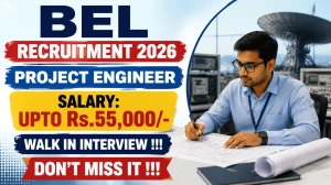 BEL Project Engineer Recruitment 2026 - Walk in for 14 Posts