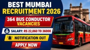 BEST Mumbai Bus Vahak Recruitment 2026: 364 Bus Conductor Vacancies - Apply Online from 8 July BEST Mumbai Bus Vahak Recruitment 2026: 364 Bus Conductor Vacancies - Apply Online from 8 July