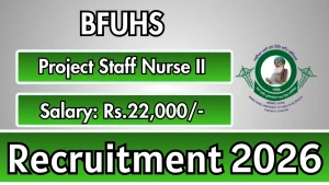BFUHS Project Staff Nurse II Recruitment 2026 - Apply Offline BFUHS Project Staff Nurse II Recruitment 2026 - Apply Offline