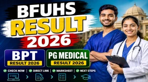 BFUHS Exam Result 2026 - Direct Link to Check BPT 3rd Year and PG Medical Final Year Result