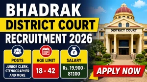 Bhadrak District Court Recruitment 2026 - Apply Offline for 34 Junior Clerk, Stenographer and More Posts