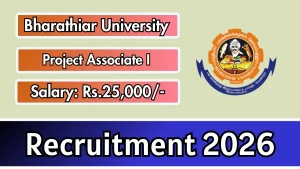 Bharathiar University Project Associate I Recruitment 2026 - Apply Offline