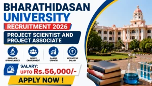 Bharathidasan University Recruitment 2026 - Apply Offline for Project Scientist and Project Associate Bharathidasan University Recruitment 2026 - Apply Offline for Project Scientist and Project Associate