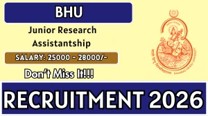 BHU Junior Research Assistantship Recruitment 2026 - Apply Online