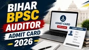 Bihar BPSC Auditor Admit Card 2026 Out - Direct Download Link, Exam Date & Steps to Check