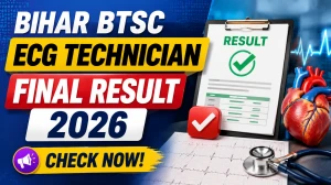 Bihar BTSC ECG Technician Final Result 2026 - Direct Link, Cut Off & Merit List