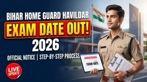 Bihar Home Guard Havildar Instructor Exam Date 2026 Out - Check Exam Schedule