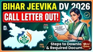 Bihar Jeevika Document Verification (DV) Call Letter 2026 - Download Link, Schedule & Documents Required Bihar Jeevika Document Verification (DV) Call Letter 2026 - Download Link, Schedule & Documents Required