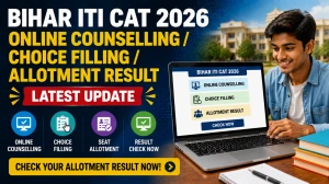 Bihar ITI CAT 2026 - BCECEB Notification, Dates, Eligibility, Exam Pattern & Counselling Guide