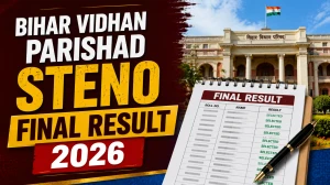 Bihar Vidhan Parishad Steno Final Result 2026 - Ashulipik Roll Number List, Cut Off Marks & Document Verification Date Bihar Vidhan Parishad Steno Final Result 2026 - Ashulipik Roll Number List, Cut Off Marks & Document Verification Date