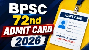 BPSC 72nd Admit Card 2026 - Expected Release Date, Download Link @ bpsc.bihar.gov.in BPSC 72nd Admit Card 2026 - Expected Release Date, Download Link @ bpsc.bihar.gov.in