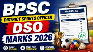 BPSC District Sports Officer Marks 2026 Out - Check DSO Marks BPSC District Sports Officer Marks 2026 Out - Check DSO Marks