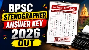 BPSC Stenographer Final Answer Key 2026: Download PDF, Objection Status & Result Update BPSC Stenographer Final Answer Key 2026: Download PDF, Objection Status & Result Update