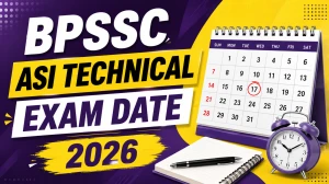 BPSSC ASI Technical Exam Date 2026 - Check Here BPSSC ASI Technical Exam Date 2026 - Check Here
