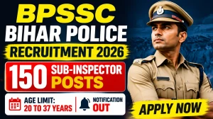 BPSSC SI Recruitment 2026: Apply Online for 150 Bihar Police Sub-Inspector Posts