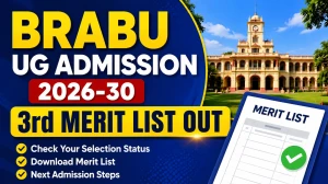 BRABU UG Admission 2026-30 3rd Merit List Out - Check Subject-Wise PDF Download Links at brabu.ac.in BRABU UG Admission 2026-30 3rd Merit List Out - Check Subject-Wise PDF Download Links at brabu.ac.in