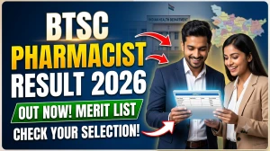 BTSC Pharmacist Result 2026 - Check Merit List PDF Download and Hold List Notice