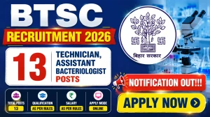 BTSC Recruitment 2026 Notification Out - Apply Online for 13 Technician, Assistant Bacteriologist Posts BTSC Recruitment 2026 Notification Out - Apply Online for 13 Technician, Assistant Bacteriologist Posts
