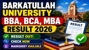 Barkatullah University 3rd Semester Result 2026 Out - Check BCA NEP, BBA NEP & MBA Result Online at bubhopal.ac.in Barkatullah University 3rd Semester Result 2026 Out - Check BCA NEP, BBA NEP & MBA Result Online at bubhopal.ac.in