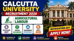 Calcutta University Agricultural Labour Recruitment 2026 - Apply Offline for 50 Posts Calcutta University Agricultural Labour Recruitment 2026 - Apply Offline for 50 Posts