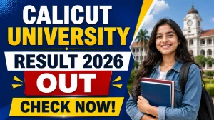 Calicut University 1st to 4th Sem Result 2026 Out - Check FYUG, MHM, M.Sc, M.Com and MBA Results online at uoc.ac.in Calicut University 1st to 4th Sem Result 2026 Out - Check FYUG, MHM, M.Sc, M.Com and MBA Results online at uoc.ac.in