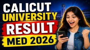 Calicut University M.Ed 1st & 3rd Sem Result 2026 Out - Check Revaluation Result at results.uoc.ac.in
