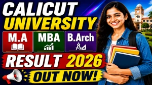 Calicut University Revaluation Result 2026 Out - Check MA, B.Arch, B.Sc, BCA & MBA Results Online at results.uoc.ac.in