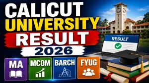 Calicut University Result 2026 Out - Check M.Com, B.Arch, M.A and FYUG Results