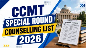 CCMT 2026 Special Round Counselling: Vacant Seats List, Registration Date, Fee, Process CCMT 2026 Special Round Counselling: Vacant Seats List, Registration Date, Fee, Process