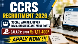CCRS Recruitment 2026 - Apply Offline for Social Worker, Upper Division Clerk and More Posts CCRS Recruitment 2026 - Apply Offline for Social Worker, Upper Division Clerk and More Posts