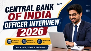 Central Bank of India Specialist Officer Interview Centre 2026 - Link, Last Date and Process Central Bank of India Specialist Officer Interview Centre 2026 - Link, Last Date and Process