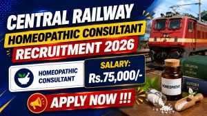 Central Railway Homeopathic Consultant Recruitment 2026 - Apply Offline Central Railway Homeopathic Consultant Recruitment 2026 - Apply Offline