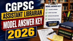CGPSC Assistant Librarian Model Answer Key 2026: Objection Window Open Till 5 August CGPSC Assistant Librarian Model Answer Key 2026: Objection Window Open Till 5 August
