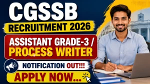 CGSSB Assistant Grade-3 / Process Writer Recruitment 2026 - Apply Online CGSSB Assistant Grade-3 / Process Writer Recruitment 2026 - Apply Online