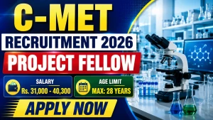 CMET Project Fellow Recruitment 2026 - Walkin