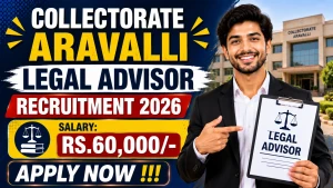 Collectorate Aravalli Legal Advisor Recruitment 2026 - Apply Offline Collectorate Aravalli Legal Advisor Recruitment 2026 - Apply Offline
