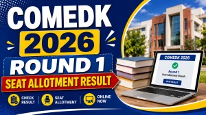 COMEDK 2026 Round 1 Seat Allotment Result Out - Direct Link, Revised Date, How to Check COMEDK 2026 Round 1 Seat Allotment Result Out - Direct Link, Revised Date, How to Check