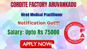 Cordite Factory Aruvankadu Hired Medical Practitioner Recruitment 2026 - Walkin Cordite Factory Aruvankadu Hired Medical Practitioner Recruitment 2026 - Walkin
