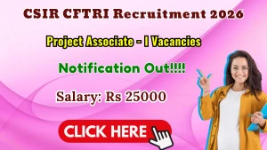 CSIR CFTRI Project Associate Recruitment 2026 - Apply Online CSIR CFTRI Project Associate Recruitment 2026 - Apply Online